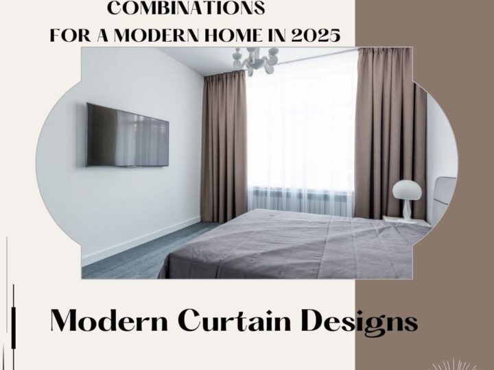 Best Curtain Colour Combinations for a Modern Home in 2025
