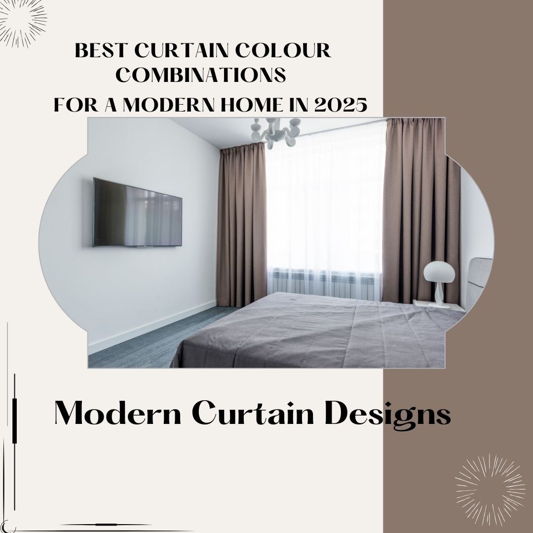 Best Curtain Colour Combinations for a Modern Home in 2025