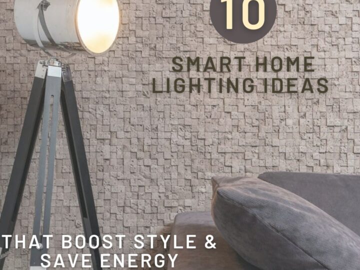 10 Smart Home Lighting Ideas That Boost Style & Save Energy