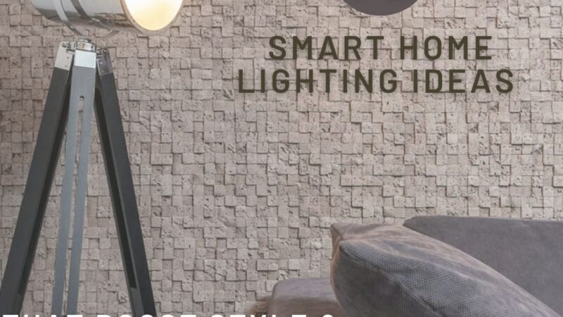 10 Smart Home Lighting Ideas That Boost Style & Save Energy
