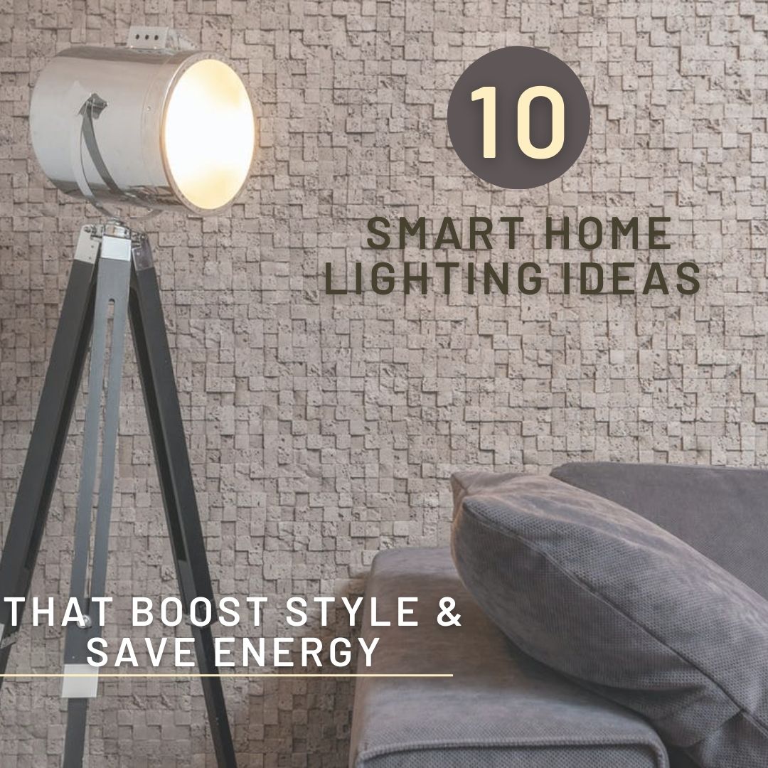 10 Smart Home Lighting Ideas That Boost Style & Save Energy