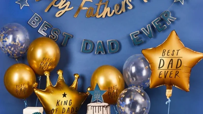 Ultimate Guide to Father’s Day Decoration Ideas (2025 Edition)
