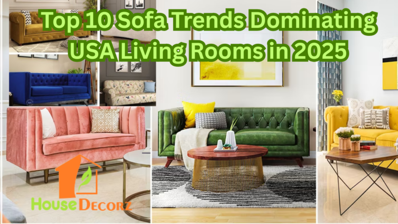 Top 10 Sofa Trends Dominating USA Living Rooms in 2025