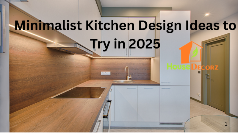 Minimalist Kitchen Design Ideas to Try in 2025