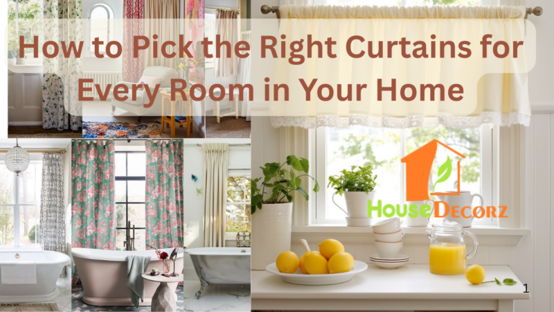 How to Pick the Right Curtains for Every Room in Your Home