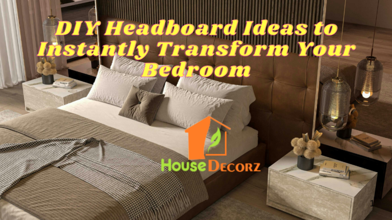 DIY Headboard Ideas to Instantly Transform Your Bedroom