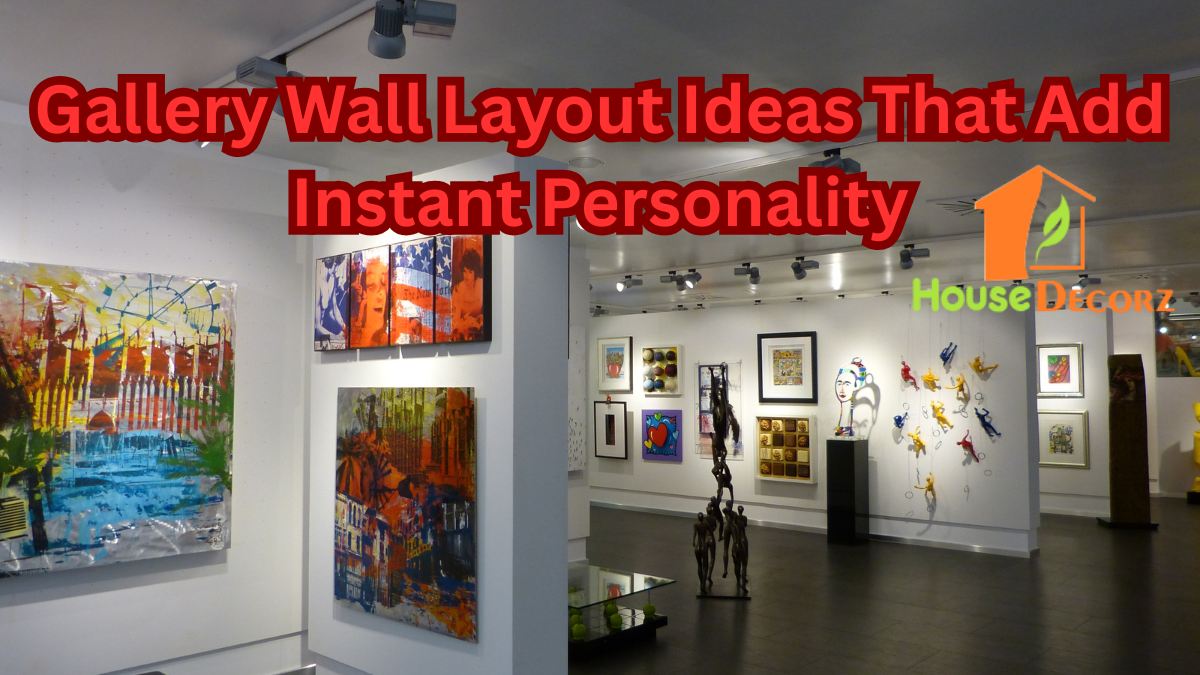 Gallery Wall Layout Ideas That Add Instant Personality