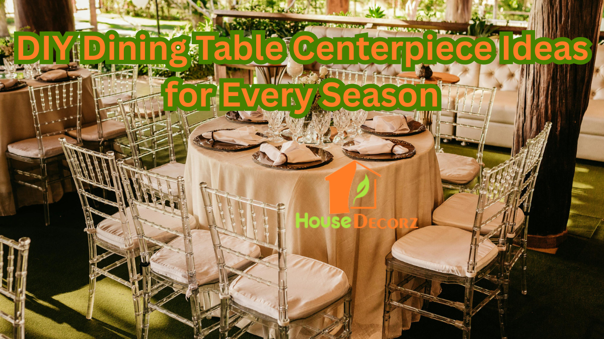 DIY Dining Table Centerpiece Ideas for Every Season