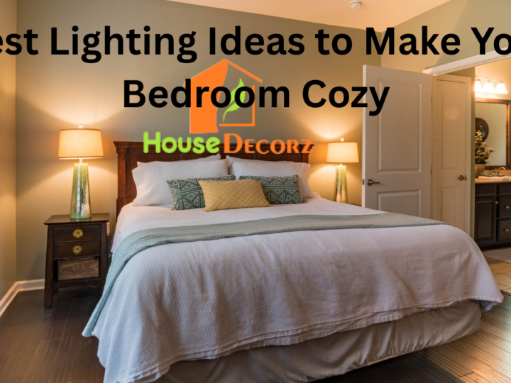 Best Lighting Ideas to Make Your Bedroom Cozy