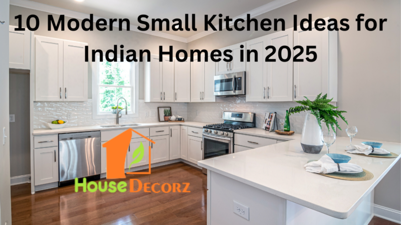 10 Modern Small Kitchen Ideas for Indian Homes in 2025
