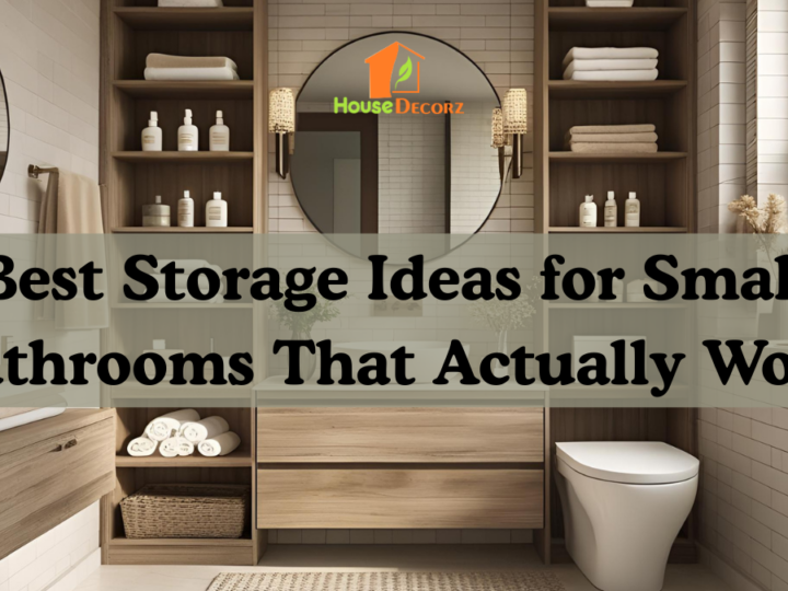 Best Storage Ideas for Small Bathrooms That Actually Work