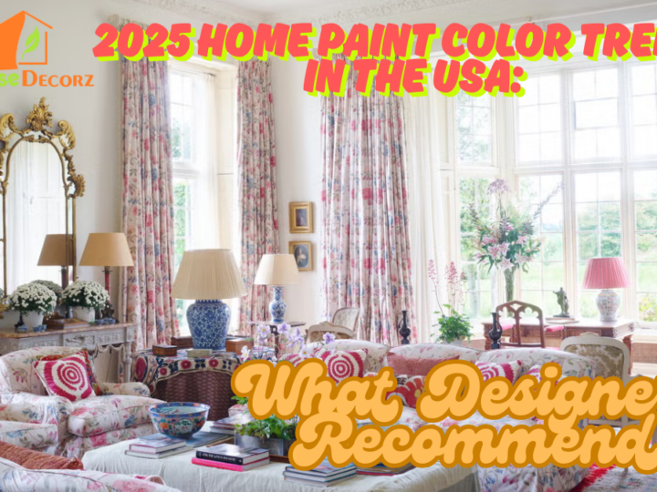 2025 Home Paint Color Trends in the USA: What Designers Recommend