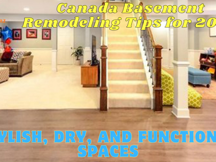 Canada Basement Remodeling Tips for 2025: Stylish, Dry, and Functional Spaces