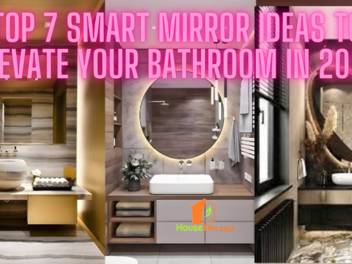 Top 7 Smart Mirror Ideas to Elevate Your Bathroom in 2025