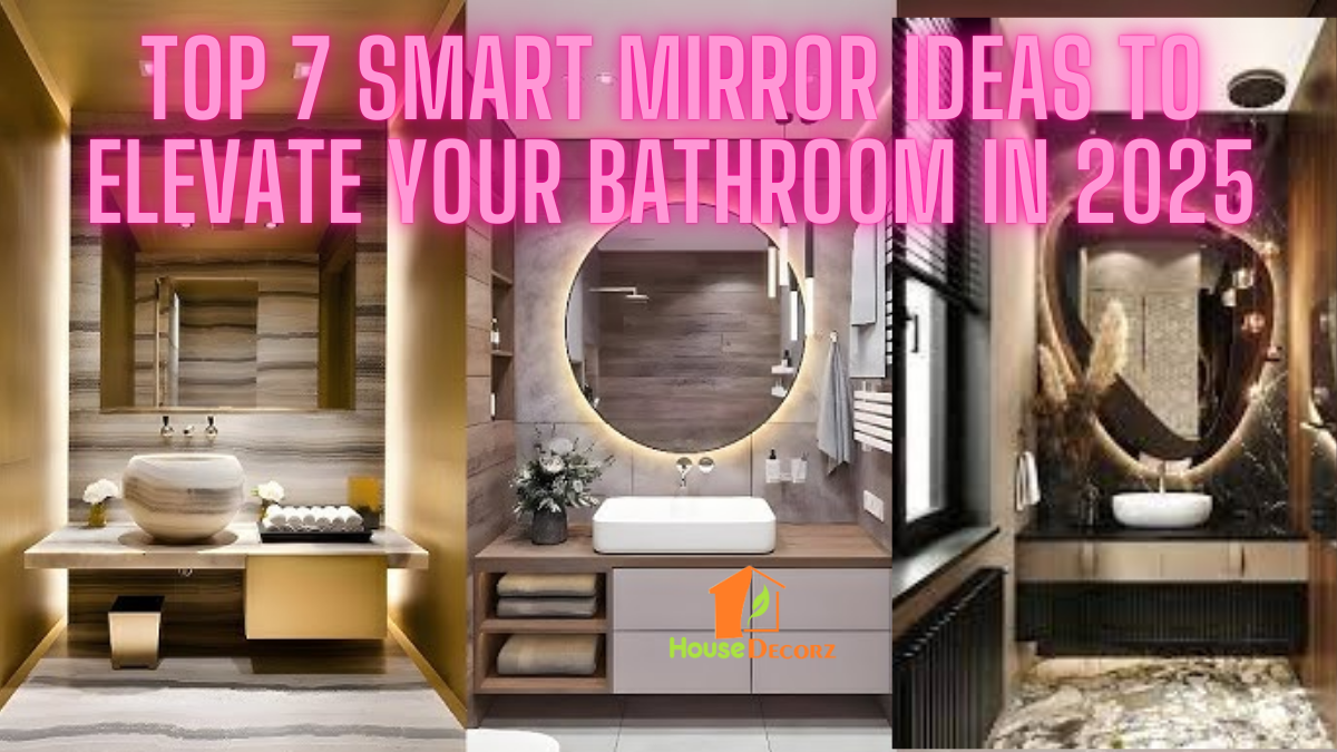 Top 7 Smart Mirror Ideas to Elevate Your Bathroom in 2025