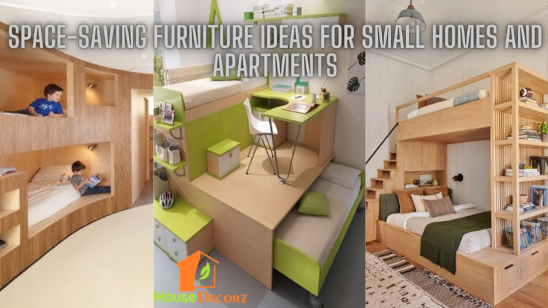 Space-Saving Furniture Ideas for Small Homes and Apartments