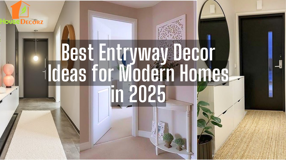 Best Entryway Decor Ideas for Modern Homes in 2025