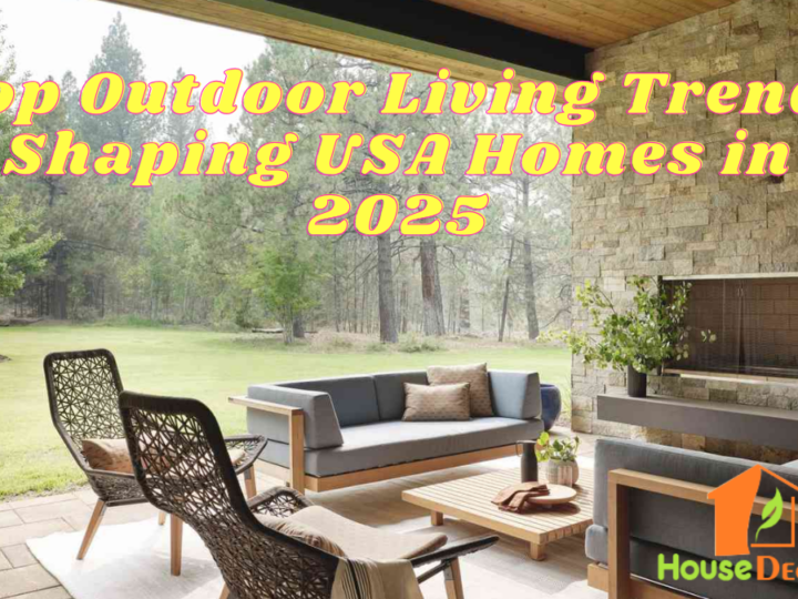 Top Outdoor Living Trends Shaping USA Homes in 2025