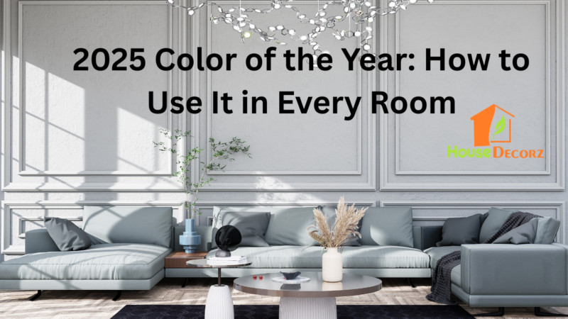 2025 Color of the Year: How to Use It in Every Room