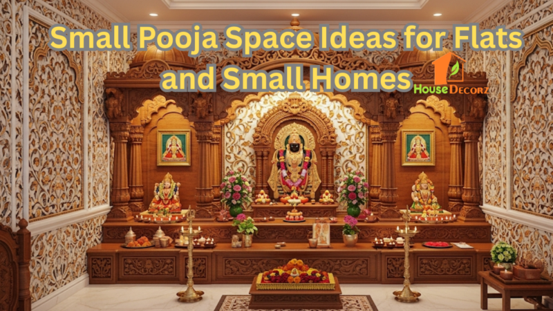 Small Pooja Space Ideas for Flats and Small Homes