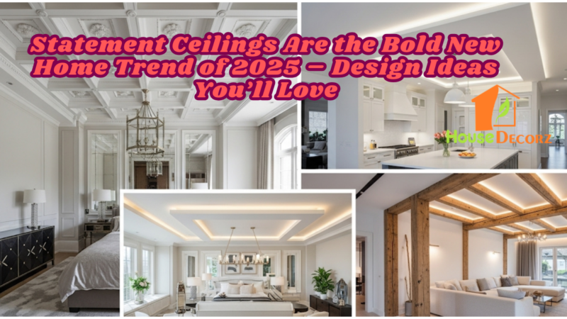 Statement Ceilings Are the Bold New Home Trend of 2025 – Design Ideas You’ll Love